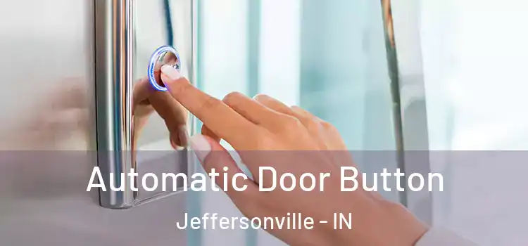  Automatic Door Button Jeffersonville - IN