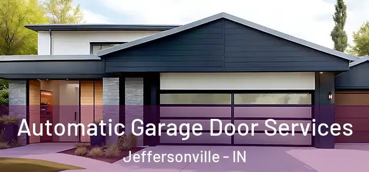  Automatic Garage Door Services Jeffersonville - IN