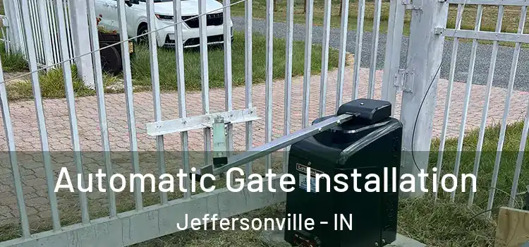  Automatic Gate Installation Jeffersonville - IN