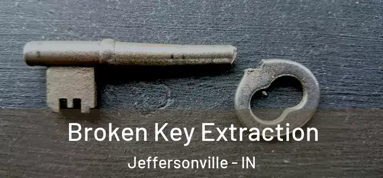  Broken Key Extraction Jeffersonville - IN