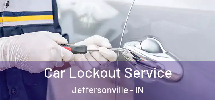 Car Lockout Service Jeffersonville - IN