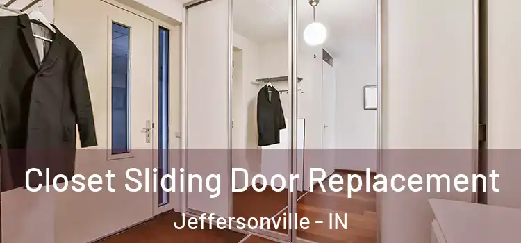 Closet Sliding Door Replacement Jeffersonville - IN