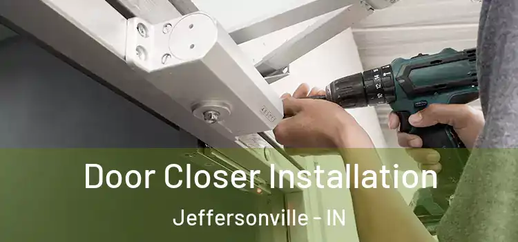 Door Closer Installation Jeffersonville - IN