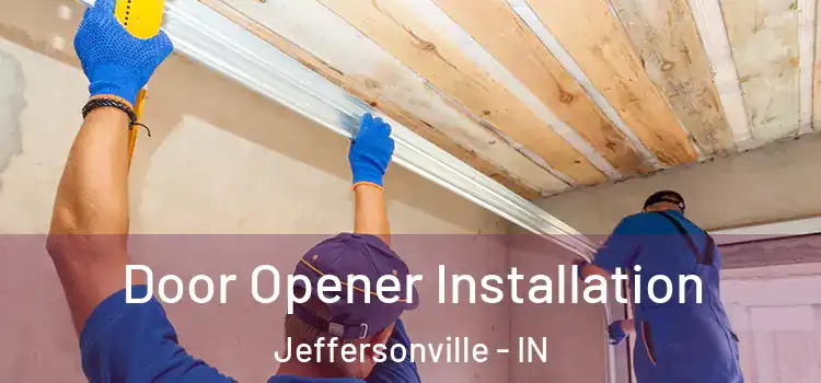 Door Opener Installation Jeffersonville - IN