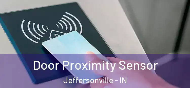  Door Proximity Sensor Jeffersonville - IN
