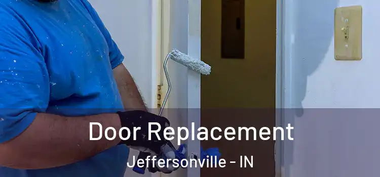  Door Replacement Jeffersonville - IN