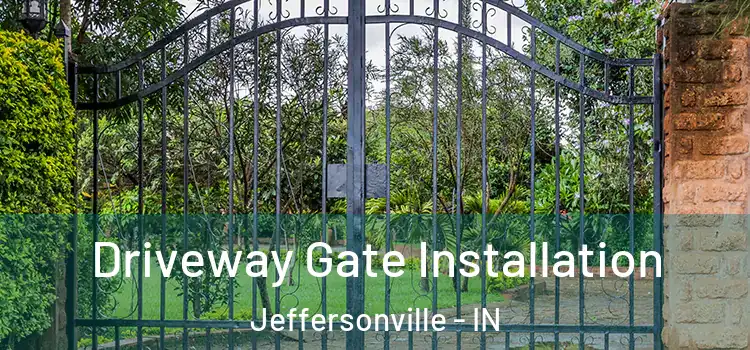  Driveway Gate Installation Jeffersonville - IN