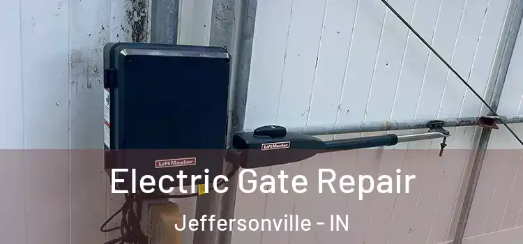 Electric Gate Repair Jeffersonville - IN