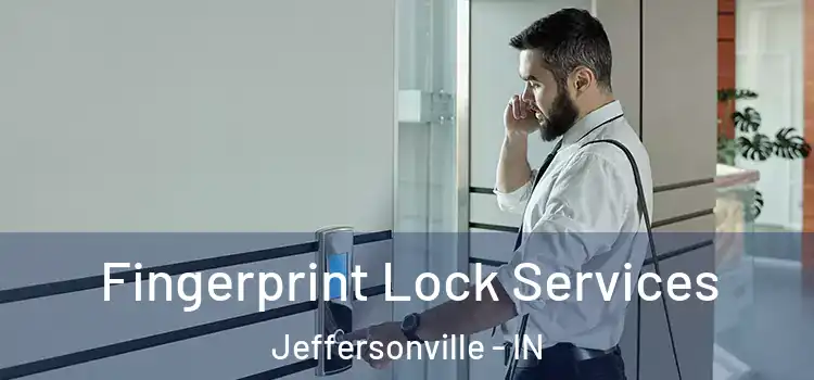 Fingerprint Lock Services Jeffersonville - IN