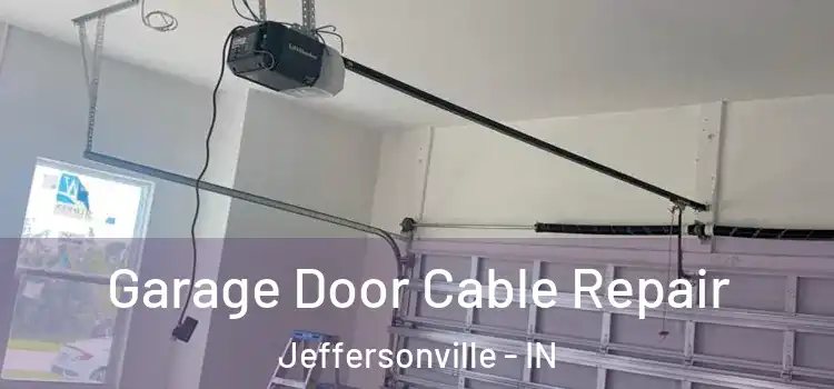  Garage Door Cable Repair Jeffersonville - IN