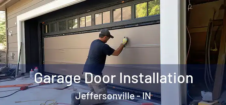  Garage Door Installation Jeffersonville - IN