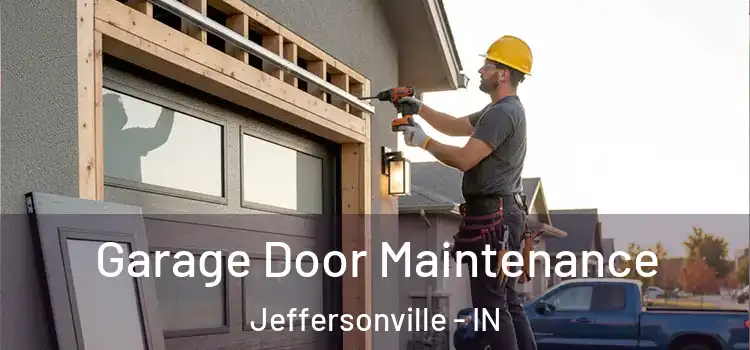 Garage Door Maintenance Jeffersonville - IN
