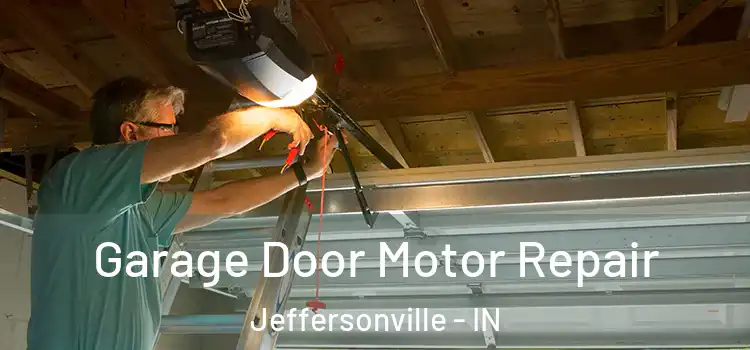  Garage Door Motor Repair Jeffersonville - IN