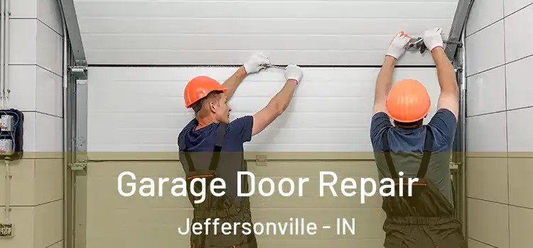  Garage Door Repair Jeffersonville - IN