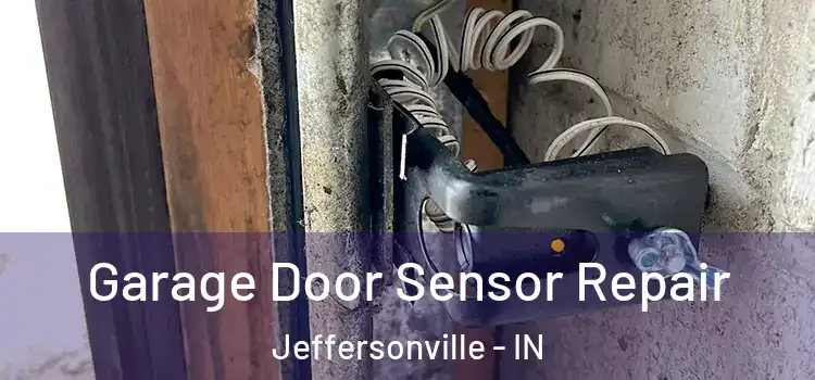  Garage Door Sensor Repair Jeffersonville - IN