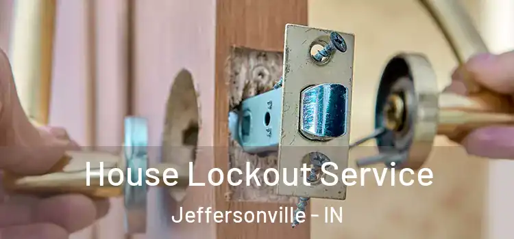 House Lockout Service Jeffersonville - IN