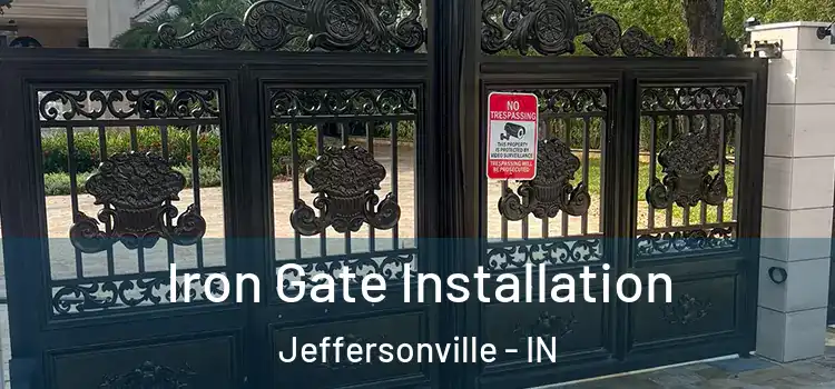  Iron Gate Installation Jeffersonville - IN