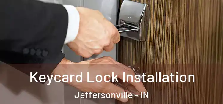  Keycard Lock Installation Jeffersonville - IN