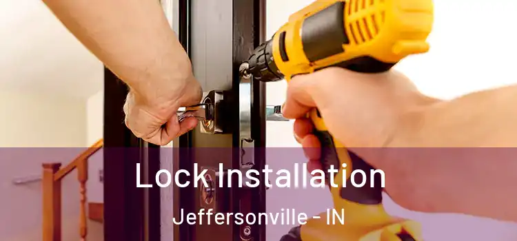  Lock Installation Jeffersonville - IN