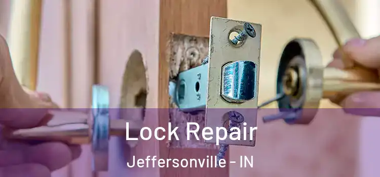 Lock Repair Jeffersonville - IN
