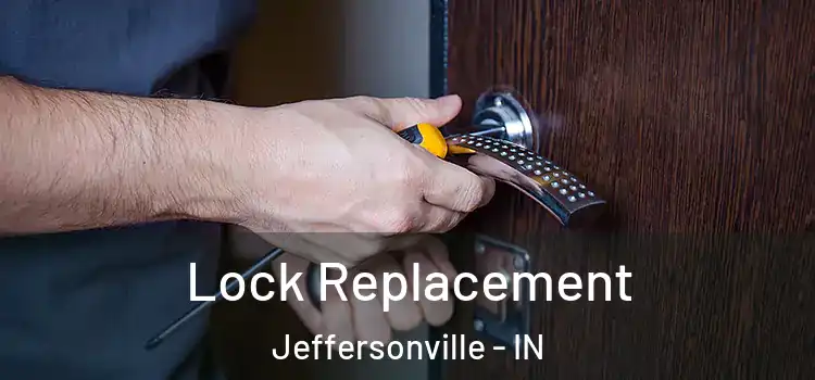  Lock Replacement Jeffersonville - IN