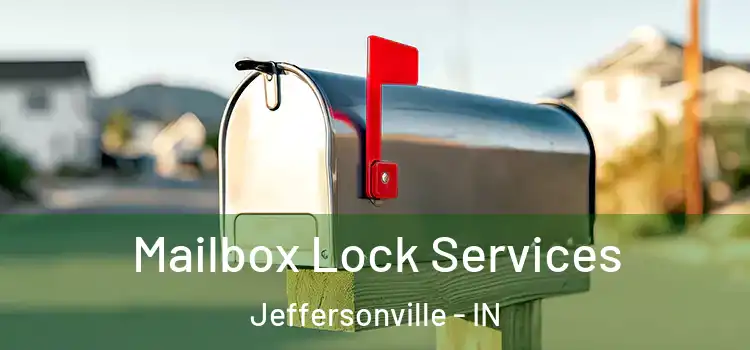  Mailbox Lock Services Jeffersonville - IN