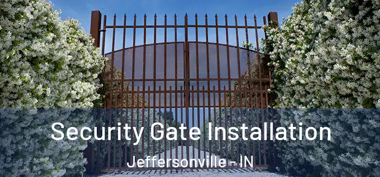  Security Gate Installation Jeffersonville - IN